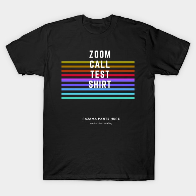 ZOOM CALL TEST PAJAMA T-Shirt by Car Boot Tees